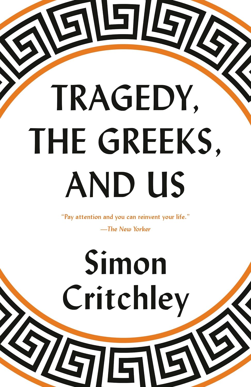 Critchley: Tragedy, the Greeks, and Us. Cover